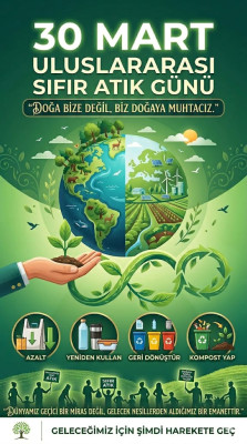 30 MART ULUSLARARASI SIFIR ATIK GÜNÜ